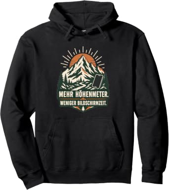 Mehr Höhenmeter weniger Bildschirmzeit – Kapuzenpullover
