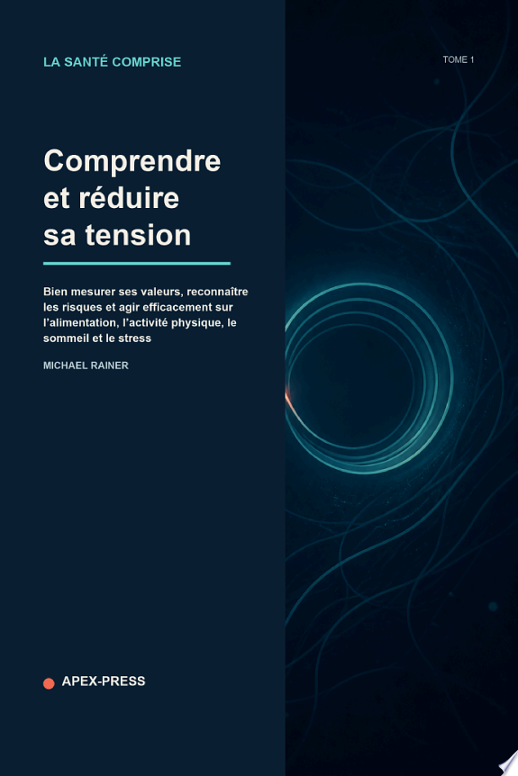 Comprendre et réduire sa tension artérielle