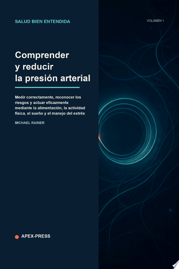 Comprender y reducir la presión arterial