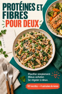 Protéines et fibres pour deux