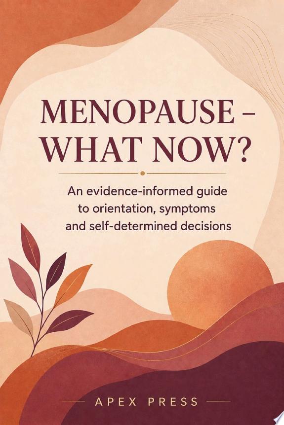 MENOPAUSE – WHAT NOW?